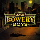 The Bowery Boys