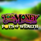 Top o' the Money™ – Pots of Wealth