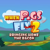 When Pigs Fly 2: Bringing Home the Bacon