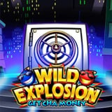 Wild Explosion Get'cha Money