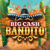 Big Cash Bandito