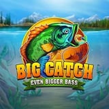 Big Catch Even Bigger Bass™