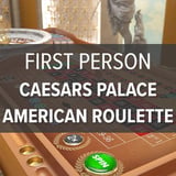 Caesars Palace First Person American Roulette
