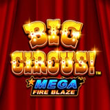 Mega Fire Blaze™: Big Circus!™
