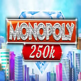 Monopoly 250k