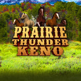Prairie Thunder Keno