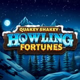 Quakey Shakey Howling Fortunes