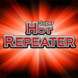 Super Hot Repeater